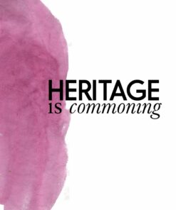 Heritage Is Commoning - Mikkel Bogh - Bog