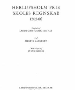 Herlufsholm Frie Skoles Regnskab 1585-86 - Merete Dahlerup - Bog