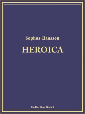 Heroica - Sophus Claussen - Bog