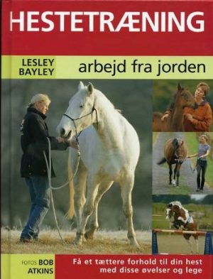 Hestetræning - Lesley Bayley - Bog