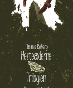 Hesteæderne. Trilogien - Thomas Boberg - Bog