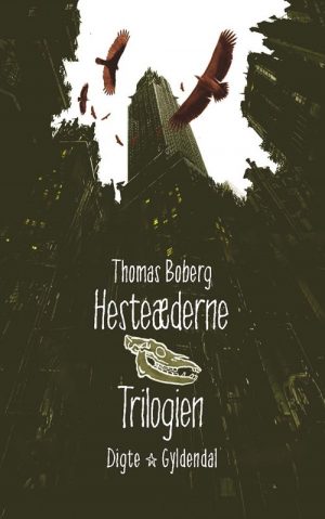 Hesteæderne. Trilogien - Thomas Boberg - Bog