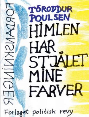 Himlen Har Stjålet Mine Farver - Tóroddur Poulsen - Bog