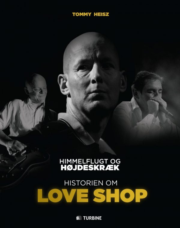 Himmelflugt Og Højdeskræk - Historien Om Love Shop - Tommy Heisz - Bog