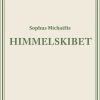 Himmelskibet - Sophus MichaÃ«lis - Bog