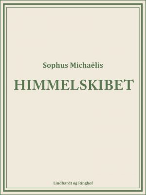 Himmelskibet - Sophus MichaÃ«lis - Bog