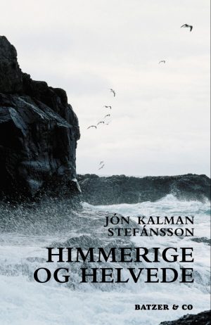 Himmerige Og Helvede - Jón Kalman Stefánsson - Bog