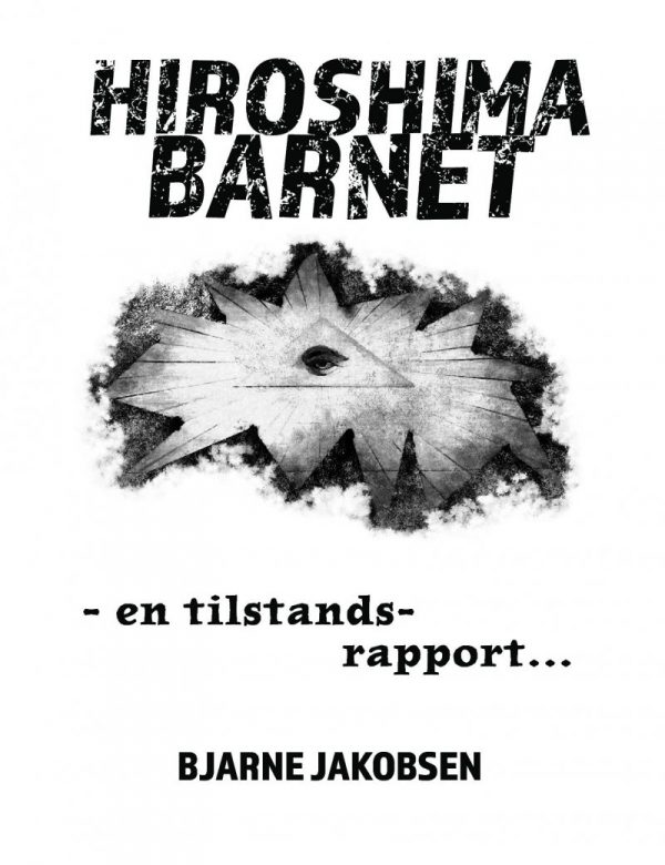 Hiroshima Barnet - Bjarne Jakobsen - Bog