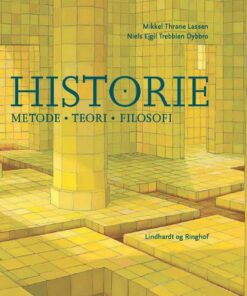 Historie. Metode - Teori - Filosofi - Mikkel Thrane Lassen - Bog