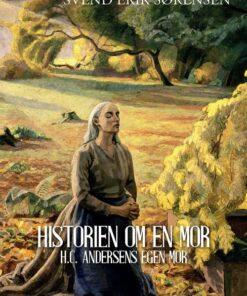 Historien Om En Mor - Svend Erik Sørensen - Bog