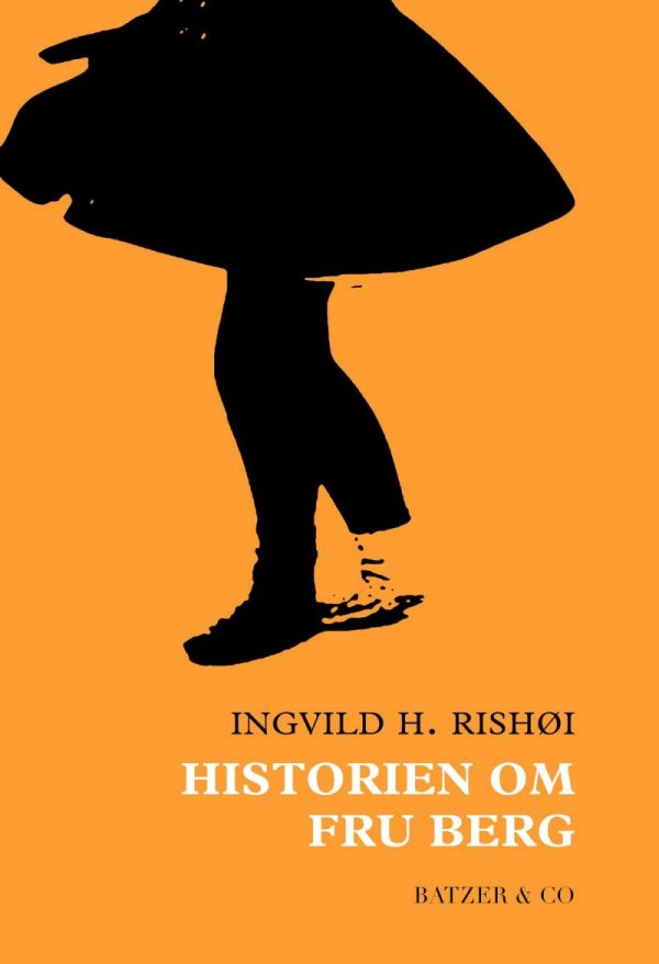 Historien Om Fru Berg - Ingvild H. Rishøi - Bog