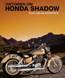 Historien Om Honda Shadow - Poul Helge Andersen - Bog