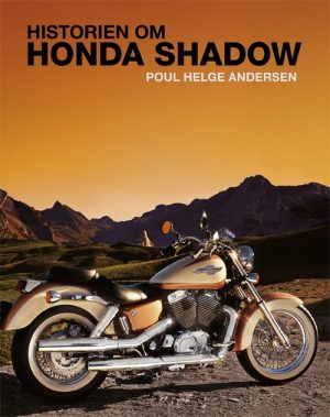 Historien Om Honda Shadow - Poul Helge Andersen - Bog