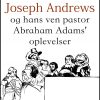 Historien Om Joseph Andrews Og Hans Ven Pastor Abraham Adams Oplevelser - Henry Fielding - Bog