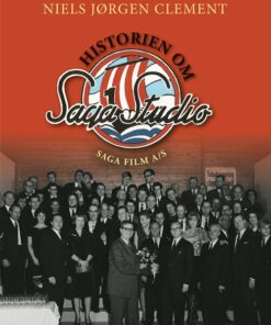 Historien Om Saga Studio - Saga Film A/s - Paw Kåre Pedersen - Bog