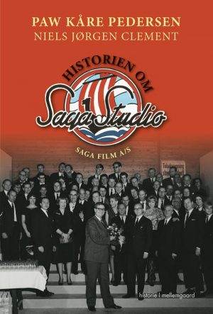 Historien Om Saga Studio - Saga Film A/s - Paw Kåre Pedersen - Bog