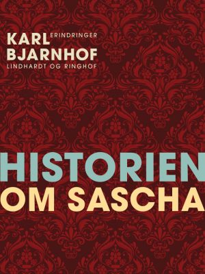 Historien Om Sascha - Karl Bjarnhof - Bog