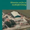 Historien Set Fra En Maskinforretning - Ove Christiansen - Bog