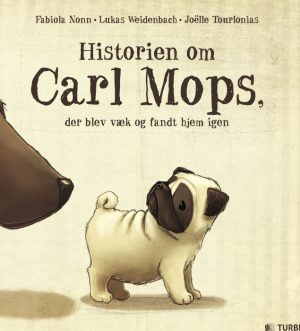 Historien om Carl Mops, der blev væk og fandt hjem igen (Bog)