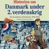 Historien om Danmark under 2. verdenskrig - fortalt for børn og voksne (Bog)