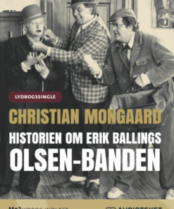 Historien om Erik Ballings Olsen-Banden (Lydbog)
