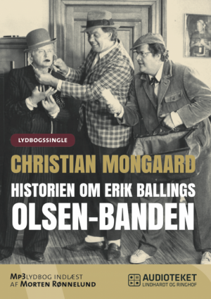 Historien om Erik Ballings Olsen-Banden (Lydbog)