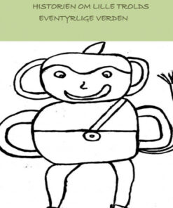 Historien om Lille Trolds Eventyrlige Verden (Bog)