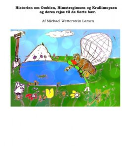 Historien om Ombien, Himstregimsen og Krullimopsen og deres rejse til de Sorte bær. (Bog)