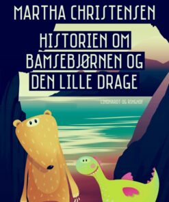 Historien om bamsebjørnen og den lille drage (E-bog)