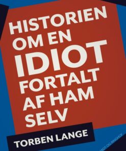 Historien om en idiot: fortalt af ham selv (E-bog)