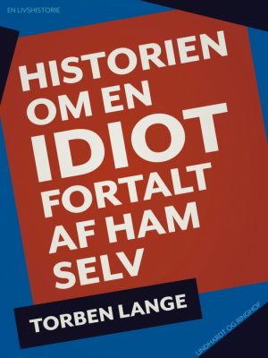 Historien om en idiot: fortalt af ham selv (E-bog)