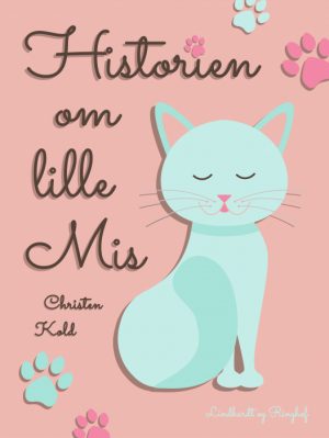 Historien om lille Mis (E-bog)