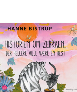 Historien om zebraen, der hellere ville være en hest (Bog)