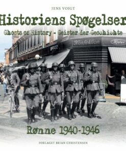 Historiens Spøgelser - Rønne 1940-1946 - Jens Voigt - Bog