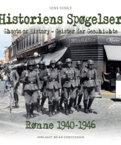 Historiens spøgelser - Rønne 1940-1946 (Bog)
