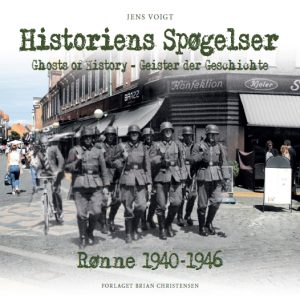 Historiens spøgelser - Rønne 1940-1946 (Bog)