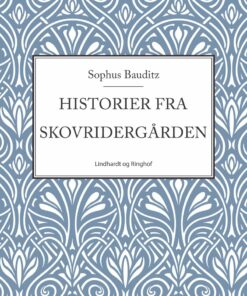 Historier Fra Skovridergården - Sophus Bauditz - Bog