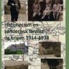Historier om en sønderjysk familie og krigen 1914-1918 (Bog)