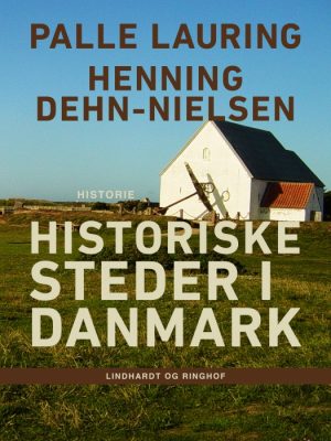 Historiske steder i Danmark (E-bog)