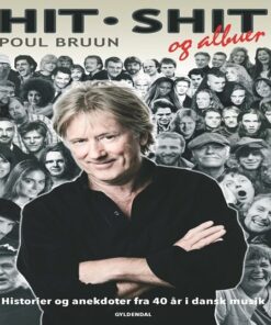 Hit, Shit Og Albuer - Poul Bruun - Bog