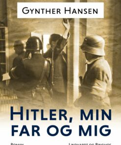 Hitler, Min Far Og Mig - Gynther Hansen - Bog