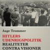 Hitlers udenrigspolitik. Realiteter contra visioner (E-bog)
