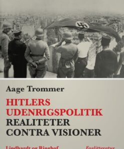 Hitlers udenrigspolitik. Realiteter contra visioner (E-bog)