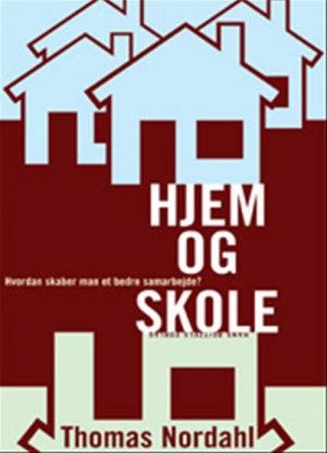 Hjem Og Skole - Thomas Nordahl - Bog