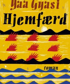 Hjemfærd - Yaa Gyasi - Bog