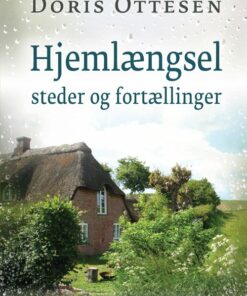 Hjemlængsel - Steder Og Fortællinger - Doris Ottesen - Bog