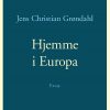 Hjemme I Europa - Jens Christian Grøndahl - Bog
