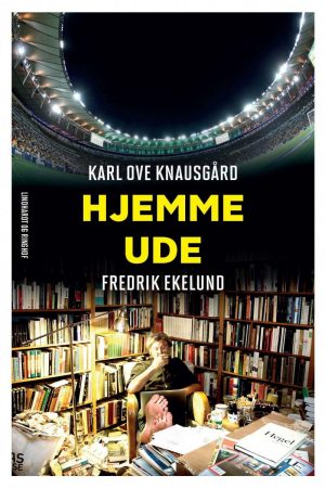 Hjemme - Ude - Karl Ove Knausgård - Bog