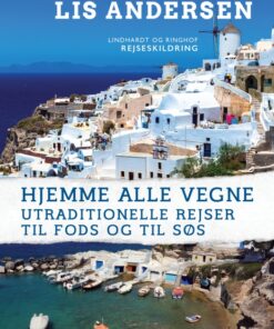 Hjemme alle vegne: Utraditionelle rejser til fods og til søs (Bog)