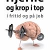 Hjerne og krop i top (E-bog)